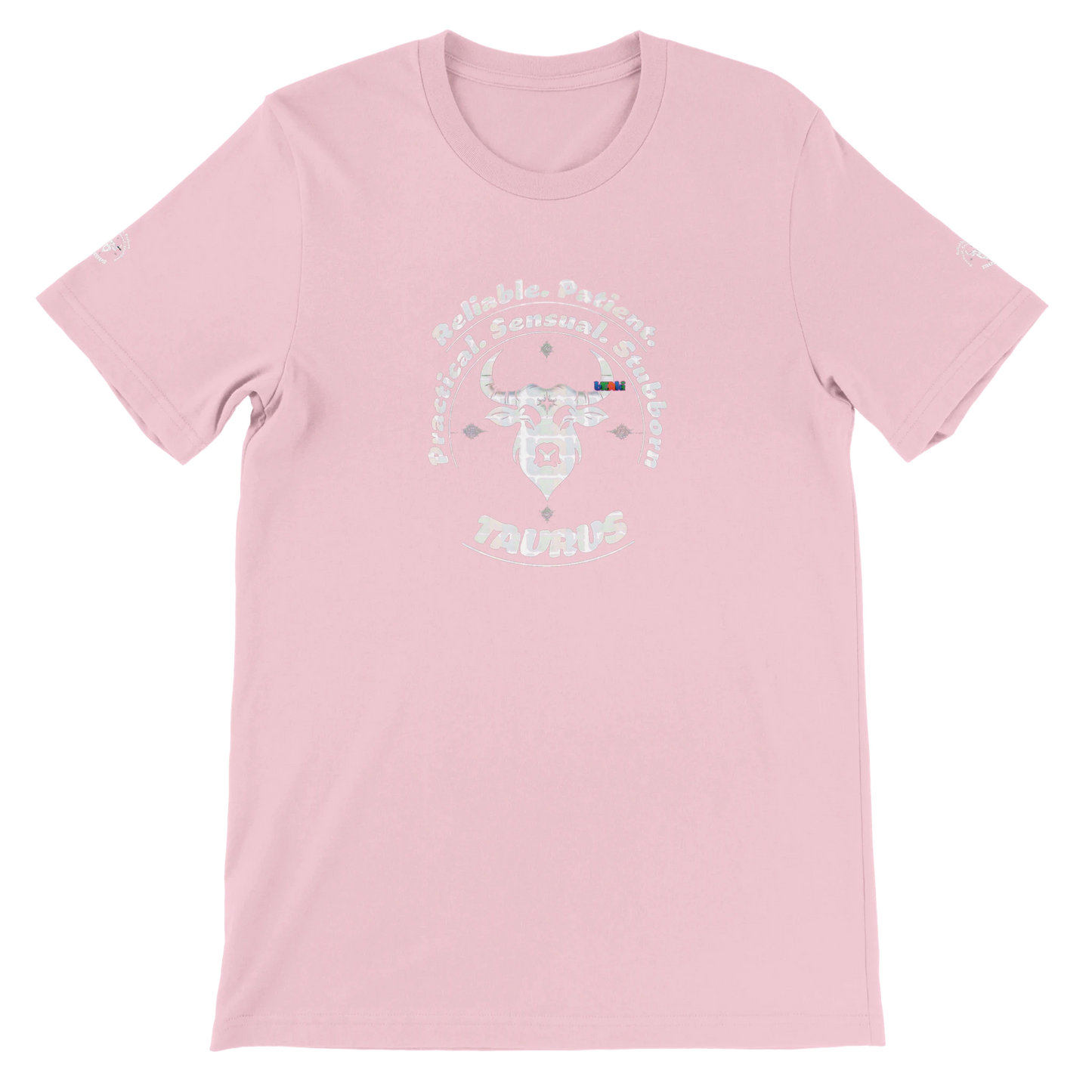 Pink unisex crewneck T-shirt with Taurus horoscope Zodiac design, Characters Reliable, Patient, Practical, Sensual, Stubborn.